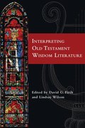 Interpreting Old Testament Wisdom Literature