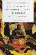 Paul, Apostle of God`s Glory in Christ  A Pauline Theology