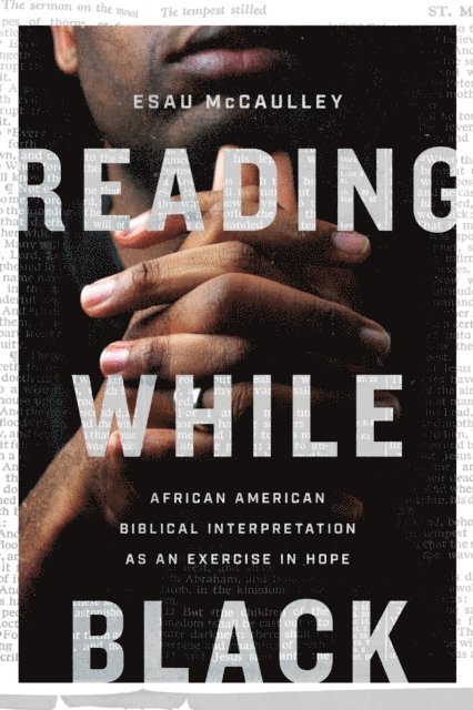 Esau McCaulley - Reading While Black, E-bok