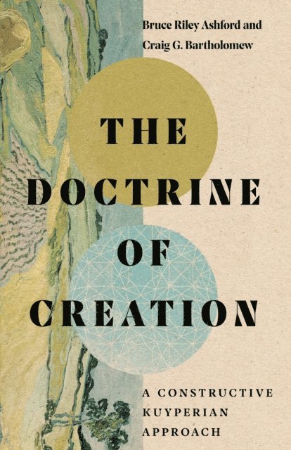 Craig G. Bartholomew, Bruce Riley Ashford - Doctrine of Creation, E-bok
