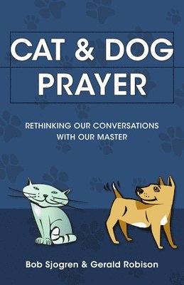 Bob Sjogren, Gerald Robison - Cat & Dog Prayer, Häftad