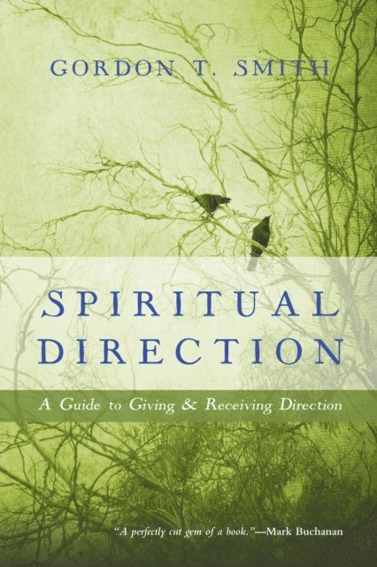 Gordon T. Smith - Spiritual Direction, E-bok
