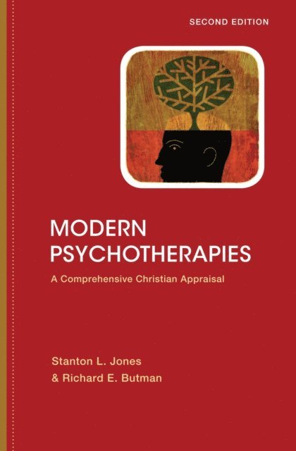Richard E. Butman, Stanton L. Jones - Modern Psychotherapies, E-bok