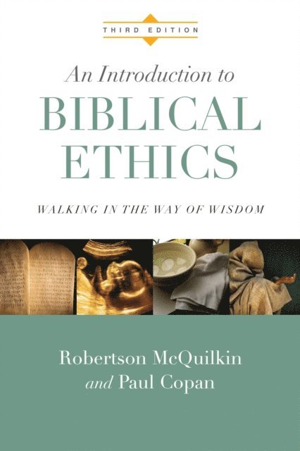 Paul Copan, Robertson McQuilkin - Introduction to Biblical Ethics, E-bok
