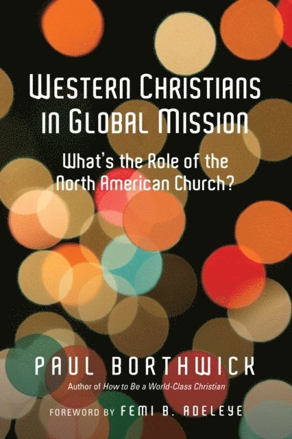 Paul Borthwick - Western Christians in Global Mission, E-bok