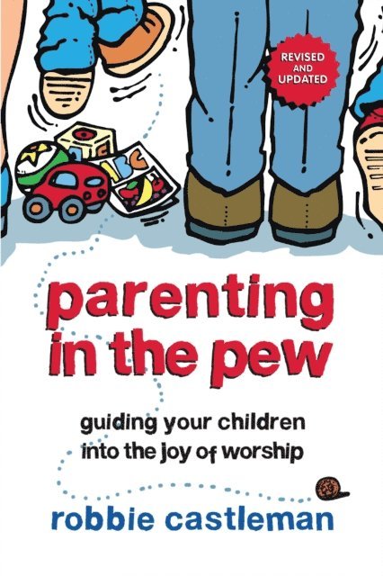Robbie F. Castleman - Parenting in the Pew, E-bok