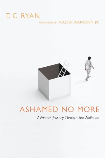 T. C. Ryan - Ashamed No More, E-bok