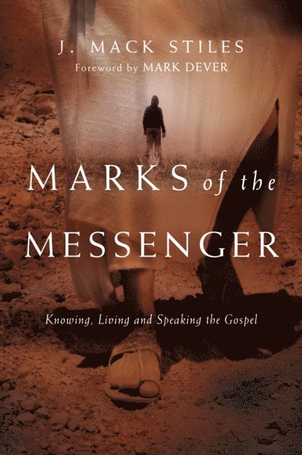 J. Mack Stiles - Marks of the Messenger, E-bok