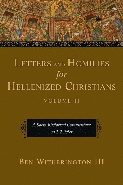 Ben Witherington III - Letters and Homilies for Hellenized Christians, E-bok