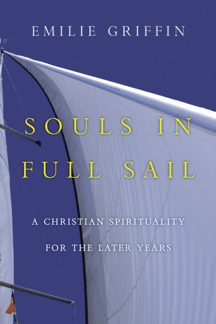 Emilie Griffin - Souls in Full Sail, E-bok