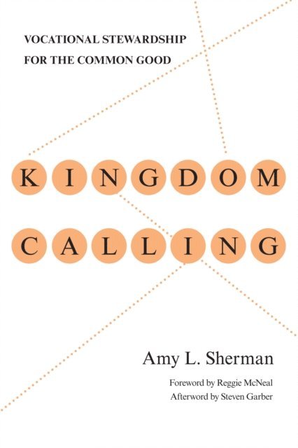 Amy L. Sherman - Kingdom Calling, E-bok