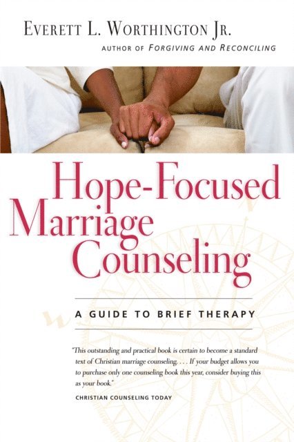 Everett L. Worthington Jr. - Hope-Focused Marriage Counseling, E-bok