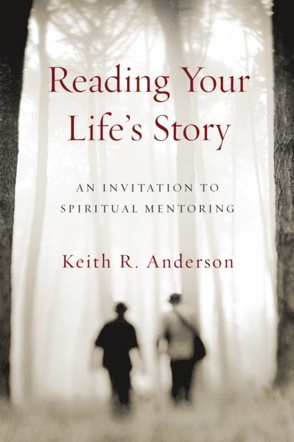 Keith R. Anderson - Reading Your Life's Story, E-bok