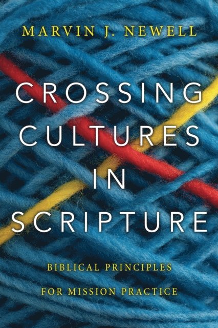 Marvin J. Newell - Crossing Cultures in Scripture, E-bok