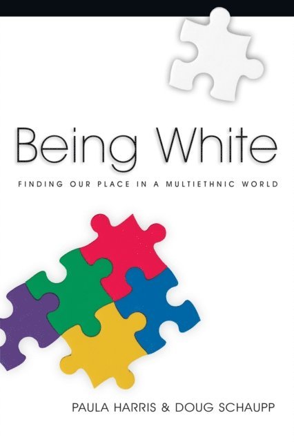 Doug Schaupp, Paula Harris - Being White, E-bok