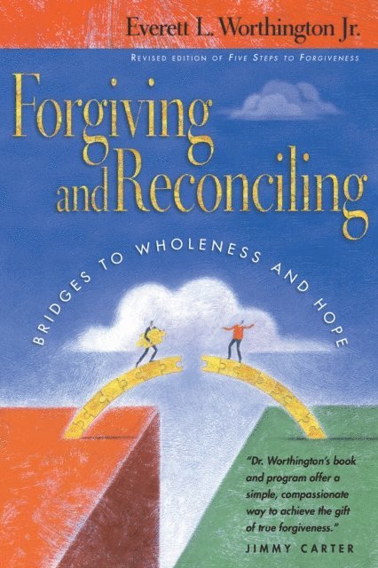 Everett L. Worthington Jr. - Forgiving and Reconciling, E-bok