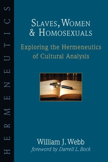 William J. Webb - Slaves, Women & Homosexuals, E-bok
