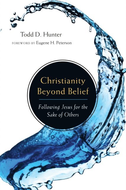 Todd D. Hunter - Christianity Beyond Belief, E-bok. Tillgänglighet: Lägg i varukorg
