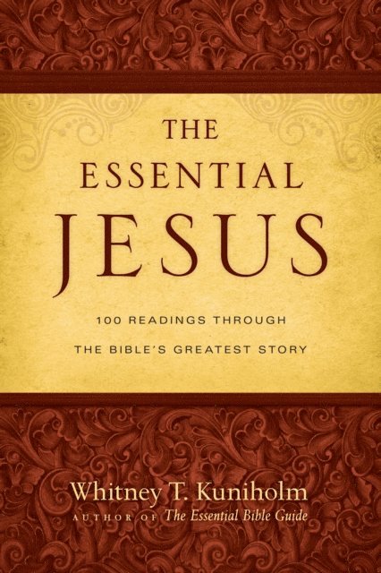 Whitney T. Kuniholm - Essential Jesus, E-bok