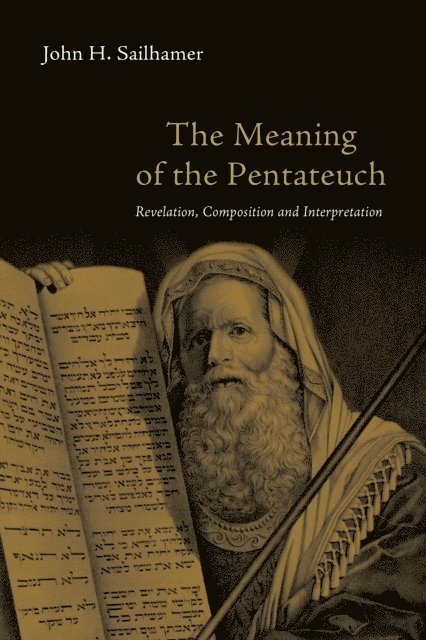 John H. Sailhamer - Meaning of the Pentateuch, E-bok