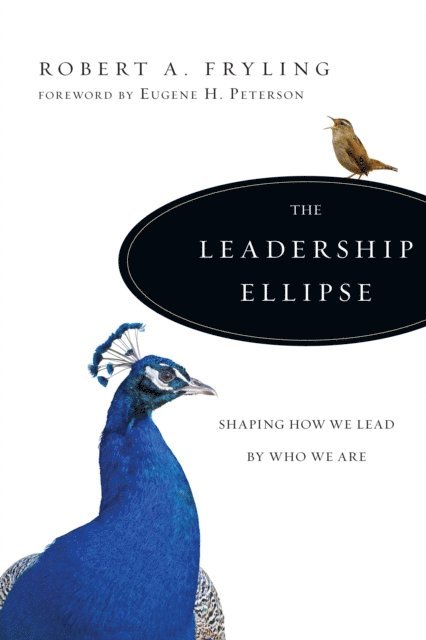Robert A. Fryling - Leadership Ellipse, E-bok