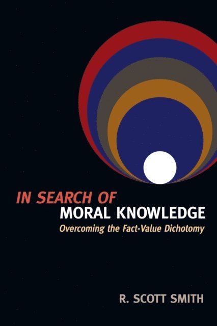 R. Scott Smith - In Search of Moral Knowledge, E-bok