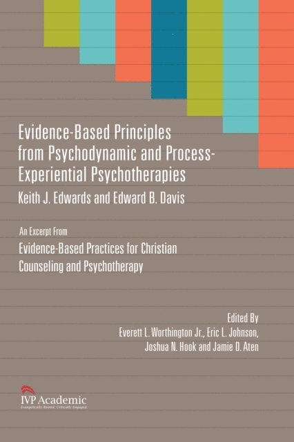 Edward B. Davis, Keith J. Edwards - Evidence-Based Principles from Psychodynamic and Process-Experiential Psychotherapies, E-bok