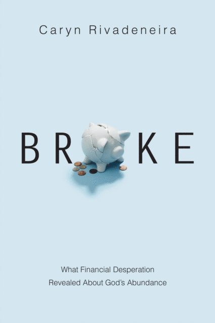Caryn Rivadeneira - Broke, E-bok