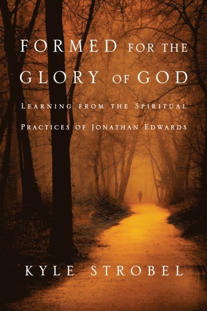 Kyle C. Strobel - Formed for the Glory of God, E-bok