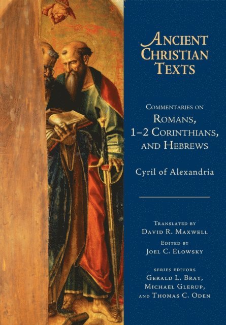 Cyril of Alexandria, Joel C. Elowsky - Commentaries on Romans, 1-2 Corinthians, and Hebrews, E-bok