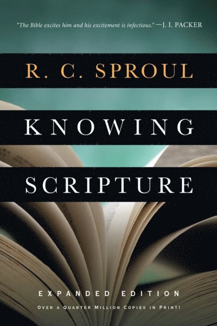 R. C. Sproul - Knowing Scripture, E-bok
