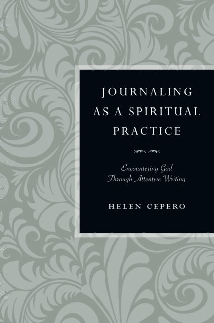 Helen Cepero - Journaling as a Spiritual Practice, E-bok