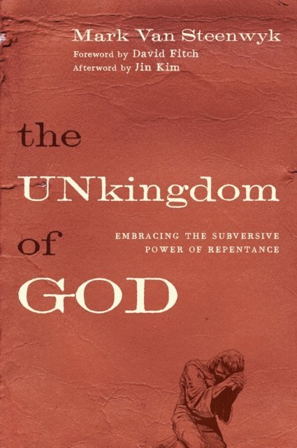 Mark Van Steenwyk - Unkingdom of God, E-bok