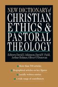 New Dictionary of Christian Ethics & Pastoral Theology