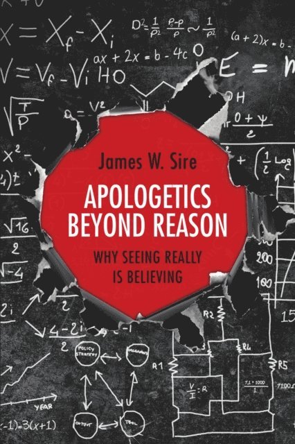 James W. Sire - Apologetics Beyond Reason, E-bok