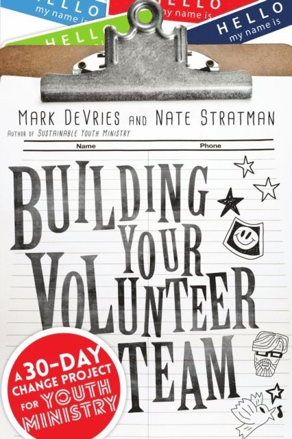 Nate Stratman, Mark DeVries - Building Your Volunteer Team, E-bok