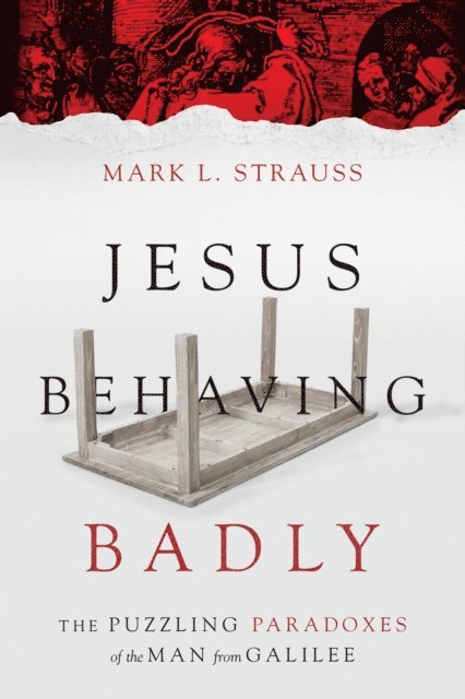 Mark L. Strauss - Jesus Behaving Badly, E-bok