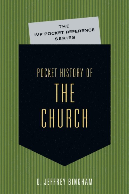 D. Jeffrey Bingham - Pocket History of the Church, E-bok