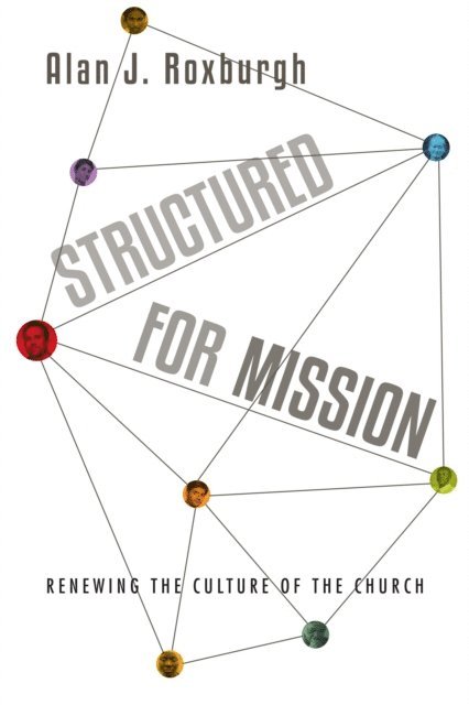 Alan J. Roxburgh - Structured for Mission, E-bok
