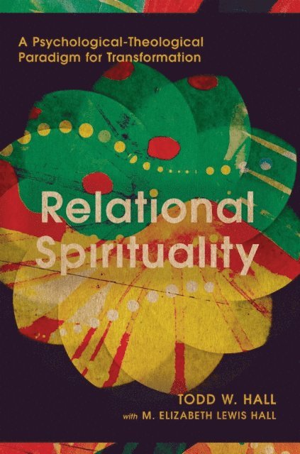 Todd W. Hall - Relational Spirituality, E-bok