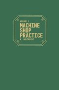 Machine Shop Practice: v. 2