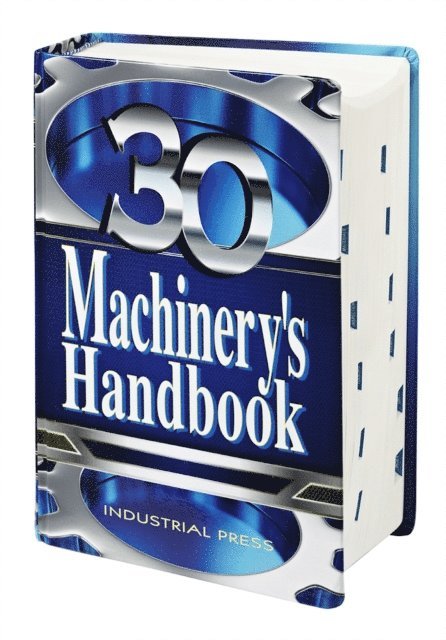 Christopher J. McCauley, Henry H. Ryffel, Holbrook L. Horton, Franklin D. Jones, Erik Oberg - Machinery's Handbook: Large Print, E-bok