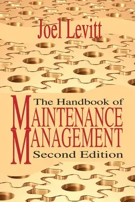 Joel Levitt - Handbook of Maintenance Management, Inbunden. Tillgänglighet: Lägg i varukorg