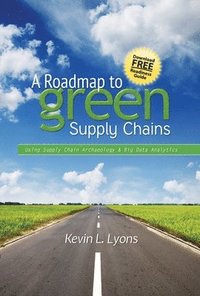 A Roadmap to Green Supply Chains