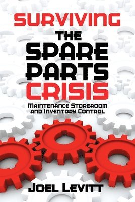 Joel Levitt - Surviving the Spare Parts Crisis, Häftad. Tillgänglighet: Lägg i varukorg