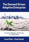 The Demand Driven Adaptive Enterprise