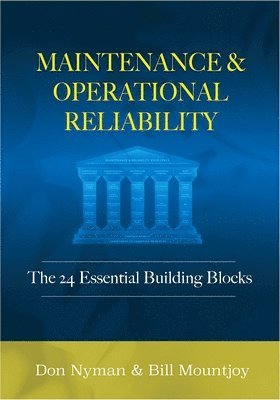 Donald H. Nyman, Bill N. Mountjoy - Maintenance and Operational Reliability. Tillgänglighet: Lägg i varukorg