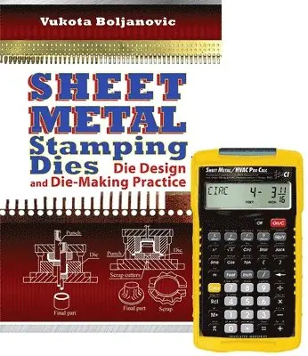 Vukota Boljanovic - Sheet Metal Stamping Dies: Die Design and Die Making Practice + 4090 Sheet Metal / HVAC Pro Calc Calculator (Set). Tillgänglighet: Tillfälligt slut