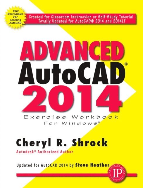 Cheryl R. Shrock - Advanced AutoCAD(R) 2014, E-bok
