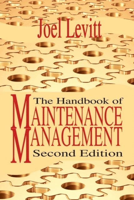 Joel Levitt - Handbook of Maintenance Management, E-bok. Tillgänglighet: Lägg i varukorg